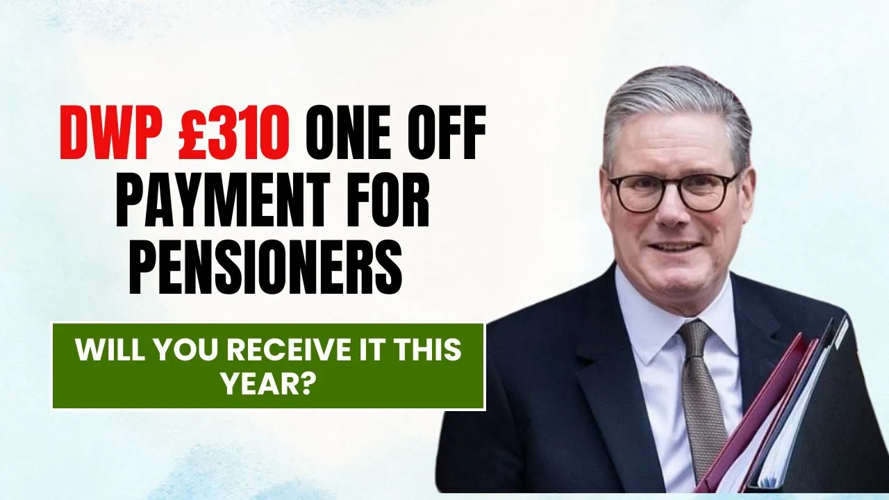 DWP £310 One Off Payment for Pensioners 2025