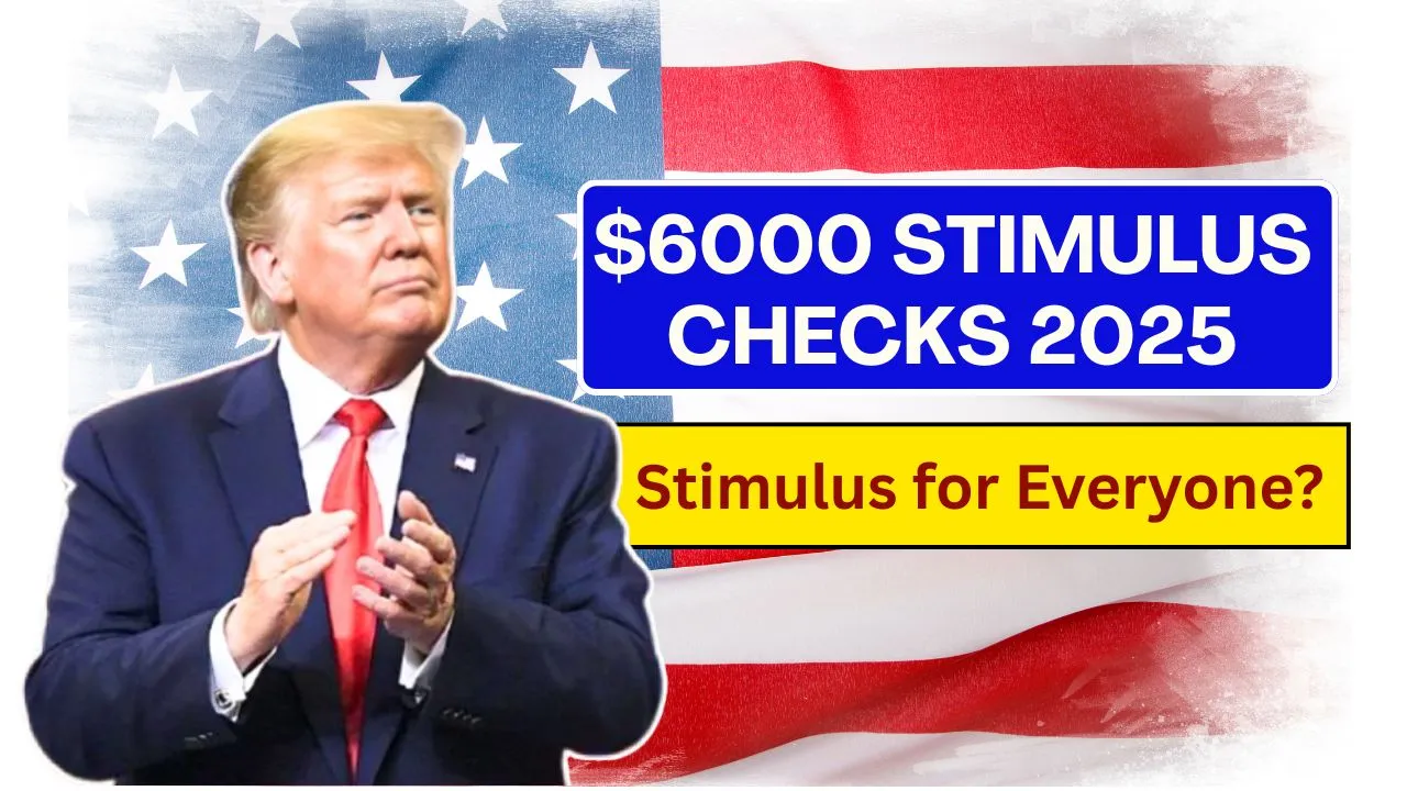 $6000 Stimulus Checks 2025