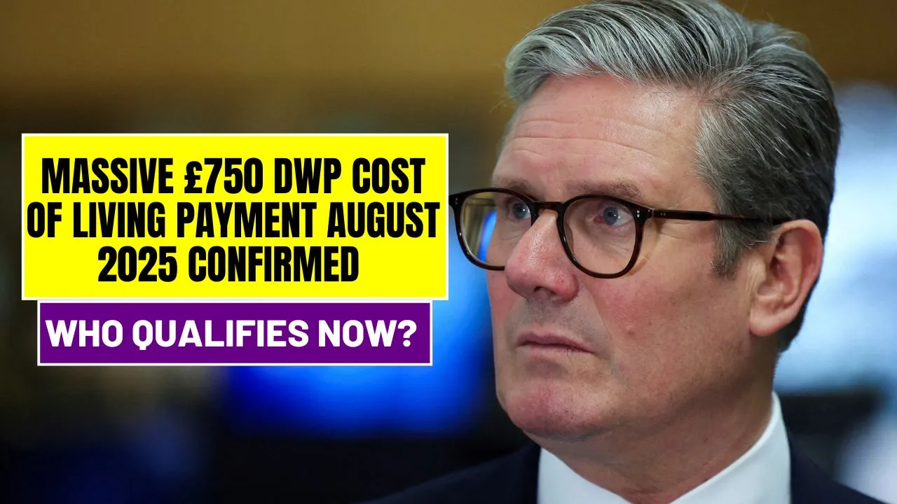 £750 DWP Cost Of Living August 2025